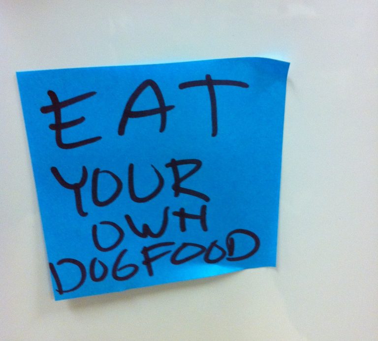 Eat your own dogfood